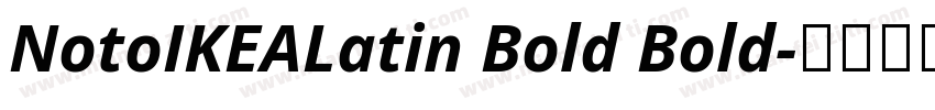NotoIKEALatin Bold Bold字体转换